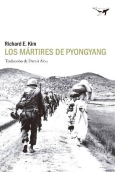Libros de descarga de audio LOS MARTIRES DE PYONGYANG CHM PDB 9788494062780 de RICHARD E KIM