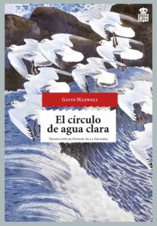 Ebooks txt descargas EL CÍRCULO DE AGUA CLARA de GAVIN MAXWELL iBook (Literatura española)