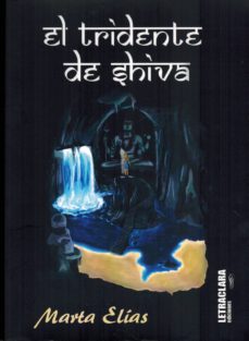 Descargar gratis google books android EL TRIDENTE DE SHIVA de MARTA ELIAS (Spanish Edition) 9788494605680