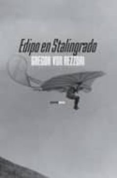 Descargar libros de francés ibooks EDIPO EN STALINGRADO de GREGOR VON REZZORI (Literatura española) 9788496867680