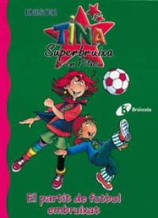 Portada de TINA I PITUS: EL PARTIT DE FUTBOL EMBRUIXAT