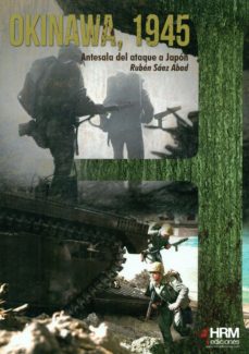 Portada de OKINAWA, 1945: ANTESALA DEL ASALTO A JAPON