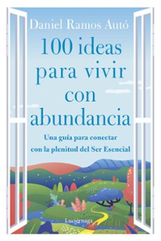 Portada de 100 IDEAS PARA VIVIR CON ABUNDANCIA