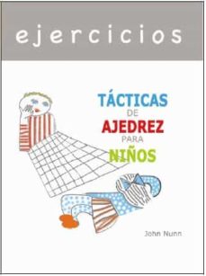 Portada de EJERCICIOS: TACTICAS DE AJEDREZ PARA NIÑOS