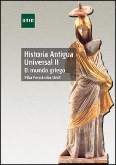 Portada de HISTORIA ANTIGUA UNIVERSAL II: EL MUNDO GRIEGO (44102UD02A01)