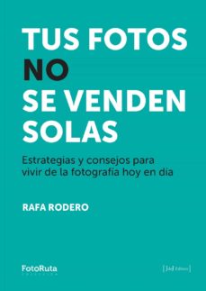 Portada de TUS FOTOS NO SE VENDEN SOLAS (EBOOK)