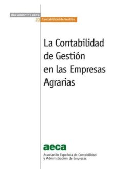 Portada de LA CONTABILIDAD DE GESTION EN LAS EMPRESAS AGRARIAS