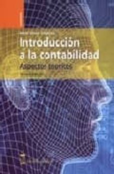 Portada de MANUAL PRACTICO DE CONTABILIDAD:  INTRODUCCION; INTRODUCCION A LA CONTABILIDAD: ASPECTOS TEORICOS. TOMO I (3ª ED)