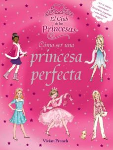Portada de COMO SER UNA PRINCESA PERFECTA