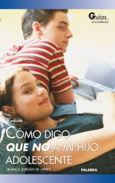 Portada de COMO DIGO QUE NO A MI HIJO ADOLESCENTE