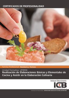 Portada de MANUAL UF0056: REALIZACION DE ELABORACIONES BASICAS Y ELEMENTALES DE COCINA Y ASISTIR EN LA ELABORACION CULINARIA