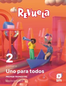 Portada de GLOBALIZADO UNO PARA TODOS 2º EDUCACION PRIMARIA PRIMER TRIMESTRE PROYECTO REVUELA ED 2023 MURCIA