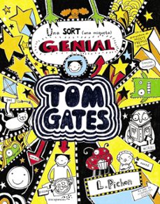 Portada de TOM GATES 7: UNA SORT (UNA MIQUETA) GENIAL