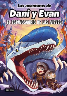 Portada de LAS AVENTURAS DE DANI Y EVAN 9. EL ESPINOSAURIO DE LAS NIEVES (EBOOK)