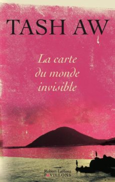 La Carte Du Monde Invisible Ebook Tash Aw Descargar Libro Pdf O Epub 9782221129890