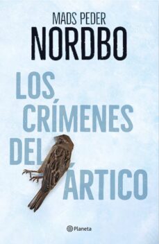 Descargar libros electrónicos en pdf gratis para ipad LOS CRÍMENES DEL ÁRTICO de MADS PEDER NORDBO in Spanish