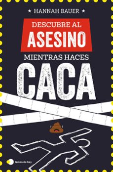 Libros electrónicos gratuitos para descargar. DESCUBRE AL ASESINO MIENTRAS HACES CACA 9788410293090