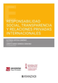 Libro descargable gratis RESPONSABILIDAD SOCIAL, TRANSPARENCIA Y RELACIONES PRIVADAS INTERNACIONALES de ALFONSO ORTEGA GIMENEZ in Spanish