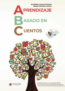 ABC APRENDIZAJE BASADO EN CUENTOS | ANA BELEN LORENZO MARTINEZ | Casa del  Libro
