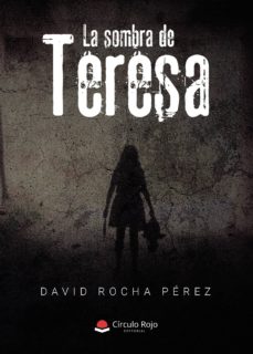 Mejor descargador de libros para Android LA SOMBRA DE TERESA 9788413380490 de DAVID ROCHA PEREZ