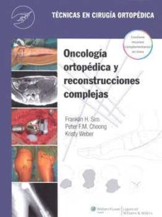 Nuevo libro real pdf descarga gratuita TECNICAS EN CIRUGIA ORTOPEDICA: ONCOLOGIA ORTOPEDICA Y RECONSTRUC CION COMPLEJA