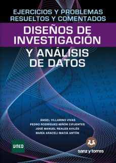Descargar EJERCICIOS Y PROBLEMAS RESUELTOS Y COMENTADOS DE DISEÑOS DE INVESTIGACION Y ANALISIS DE DATOS gratis pdf - leer online