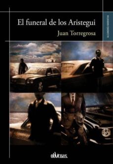 Descargar ebooks para mac gratis EL FUNERAL DE LOS ARISTEGUI (Spanish Edition) 9788416341290 PDF