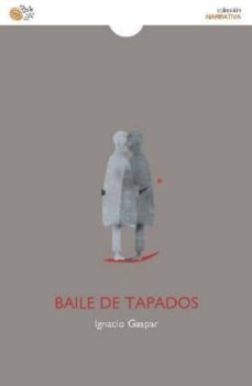 Descargas de pdf gratis para ebooks BAILE DE TAPADOS de IGNACIO GASPAR 9788416794690