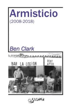 ARMISTICIO (2008-2018) | BEN CLARK | Casa del Libro