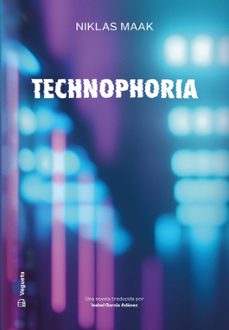 Descargas de libros de texto gratis kindle TECHNOPHORIA de NIKLAS MAAK FB2 RTF (Spanish Edition) 9788418449390