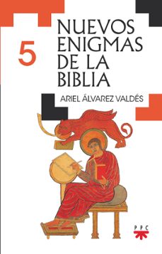 Ebook epub descarga gratuita NUEVOS ENIGMAS DE LA BIBLIA 5 de ARIEL ALVAREZ VALDES 9788428839990