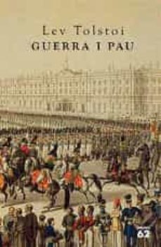 Descarga gratis archivos pdf de libros.GUERRA I PAU (Literatura española)  deLEON TOLSTOI9788429762990