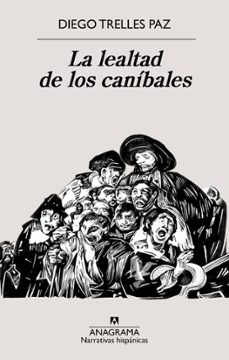 Ebook komputer descargar gratis LA LEALTAD DE LOS CANÍBALES (Spanish Edition) 9788433922090