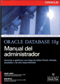 Descargas de libros electrónicos gratis para kindle pc ORACLE DATABASE 10G: MANUAL DEL ADMINISTRADOR (Spanish Edition) de KEVIN LONEY 9788448149390