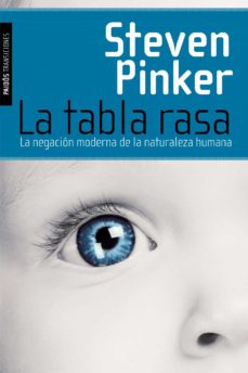 Descargar LA TABLA RASA: LA NEGACION MODERNA DE LA NATURALEZA HUMANA gratis pdf - leer online