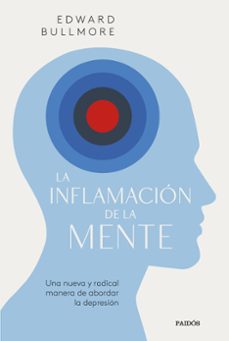 la inflamación de la mente-edward bullmore-9788449341090