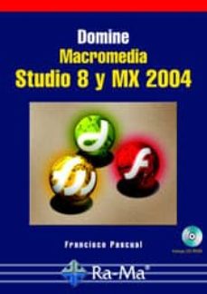 Descargar libros en línea para ipad DOMINE MACROMEDIA STUDIO. VERSIONES 8 Y MX 2004 de FRANCISCO PASCUAL 9788478977390 in Spanish PDB MOBI