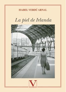 Buscar libros descargar gratis LA PIEL DE IRLANDA (Spanish Edition) de ISABEL VERDU ARNAL iBook FB2 9788490746790