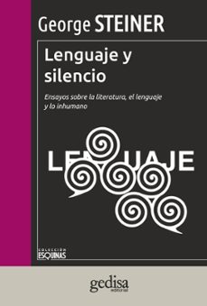 LENGUAJE Y SILENCIO | GEORGE STEINER | Casa del Libro México