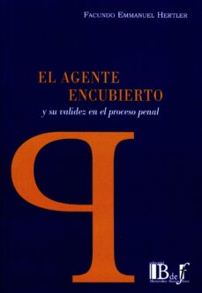 Descargas de libros libararios de Kindle AGENTE ENCUBIERTO Y SU VALIDEZ EN EL PROCESO PENAL en español PDF CHM