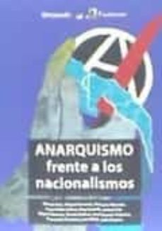 Portada de ANARQUISMO FRENTE A LOS NACIONALISMOS.