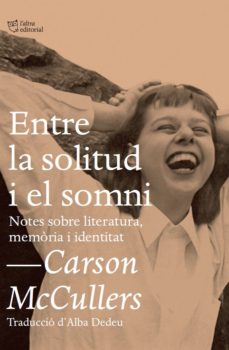 Portada de ENTRE LA SOLITUD I EL SOMNI: NOTES SOBRE LITERATURA, MEMORIA I IDENTIDAD