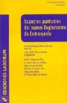 Portada de ASPECTOS PUNTUALES DEL NUEVO REGLAMENTO DE EXTRANJERIA