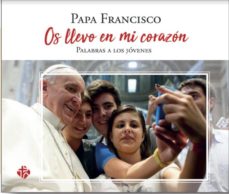 Portada de OS LLEVO EN MI CORAZON: PALABRAS A LOS JOVENES