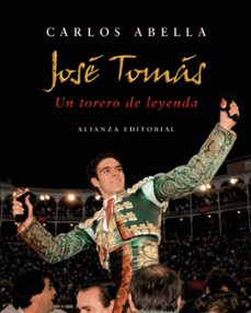 Portada de JOSE TOMAS: UN TORERO DE LEYENDA