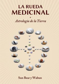 Portada de LA RUEDA MEDICINAL: ASTROLOGIA DE LA TIERRA