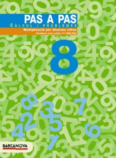 Portada de PAS A PAS: CALCUL I PROBLEMES: MULTIPLICACIO PER DIVERSES XIFRES Nº 8