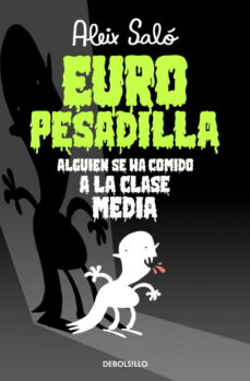 Portada de EUROPESADILLA: ALGUIEN SE HA COMIDO A LA CLASE MEDIA