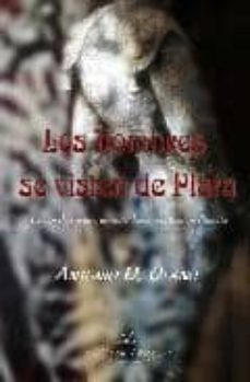 Portada de LOS HOMBRES SE VISTEN DE PLATA: LA NOVELA SOCIAL QUE EDITO HACE V EINTE AÑOS PLANETA