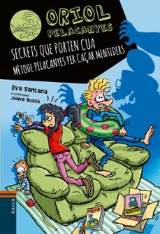 Portada de ORIOL PELACANYES 20: SECRETS QUE PORTEN CUA. METODE PELACANYES PER CAÇAR MENTIDERS
